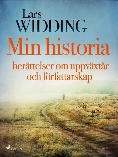 Min historia: berättelser om uppväxtår och författarskap af Lars Widding