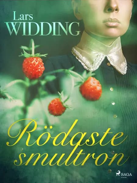 Rödaste smultron af Lars Widding
