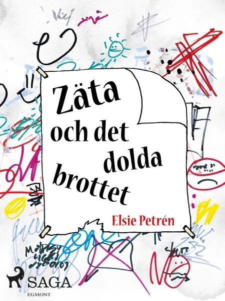 Zäta och det dolda brottet af Elsie Petrén