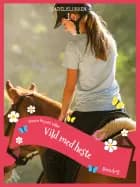 Sadelklubben 1: Vild med heste af Bonnie Bryant Hiller