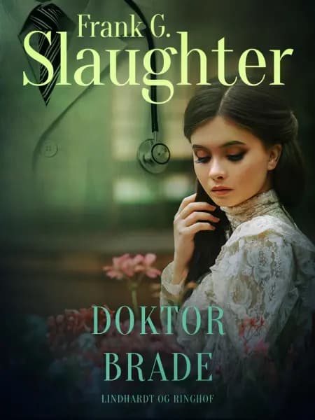 Doktor Brade af Frank G. Slaughter