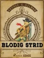 Blodig strid af George G. Gilman