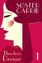 Søster Carrie, 1 af Theodore Dreiser