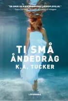 Ti små åndedrag af K. A. Tucker