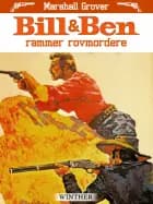 Bill og Ben rammer rovmordere af Marshall Grover