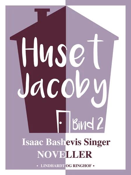 Huset Jacoby 2 af Isaac Bashevis Singer