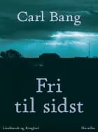 Fri til sidst af Carl Bang