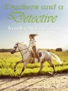 The Girls from the Horse Farm 7 - Trackers and a Detective af Karla Schniering