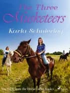The Girls from the Horse Farm 1 - The Three Musketeers af Karla Schniering