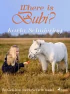 The Girls from the Horse Farm 2 - Where is Bubi? af Karla Schniering