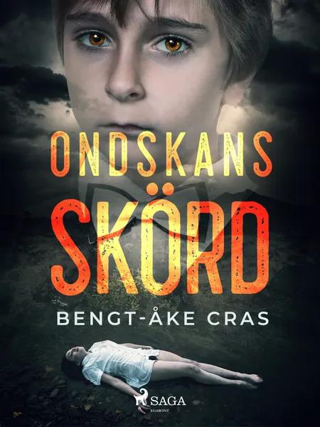 Ondskans skörd af Bengt-Åke Cras