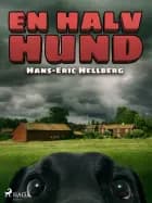 En halv hund af Hans-Eric Hellberg