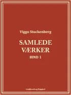 Samlede værker (bind 1) af Viggo Stuckenberg