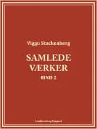 Samlede værker (bind 2) af Viggo Stuckenberg