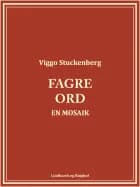 Fagre ord. En mosaik af Viggo Stuckenberg