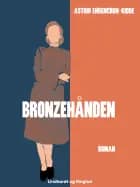 Bronzehånden af Astrid Ehrencron-Kidde