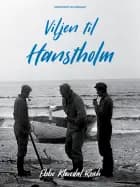 Viljen til Hanstholm af Ebbe Kløvedal Reich