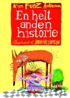 En helt anden historie af Kim Fupz Aakeson