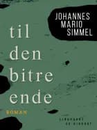 Til den bitre ende af Johannes Mario Simmel