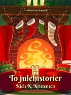 To julehistorier af Niels K. Kristensen