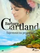 Tajemnicza przystań - Ponadczasowe historie miłosne Barbary Cartland af Barbara Cartland