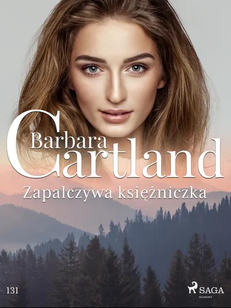 Zapalczywa księżniczka - Ponadczasowe historie miłosne Barbary Cartland af Barbara Cartland