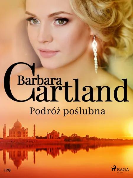 Podróż poślubna - Ponadczasowe historie miłosne Barbary Cartland af Barbara Cartland