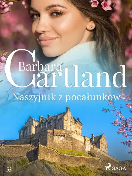 Naszyjnik z pocałunków - Ponadczasowe historie miłosne Barbary Cartland af Barbara Cartland
