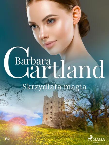 Skrzydlata magia - Ponadczasowe historie miłosne Barbary Cartland af Barbara Cartland