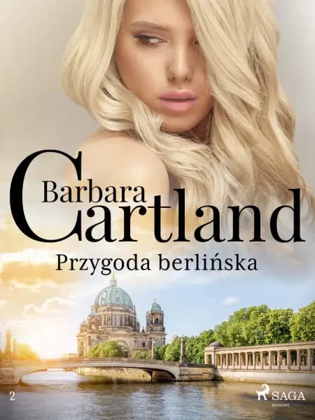 Przygoda berlińska - Ponadczasowe historie miłosne Barbary Cartland af Barbara Cartland