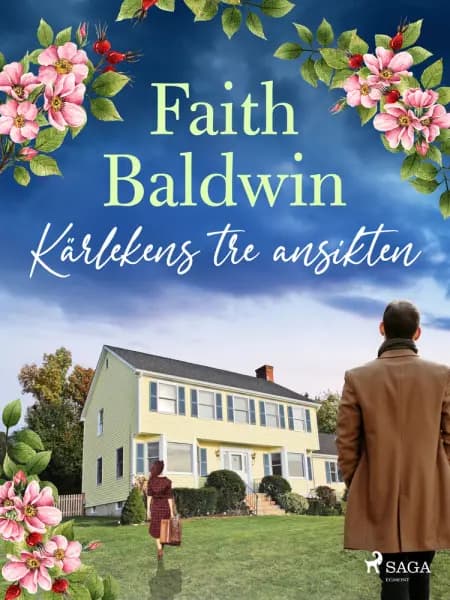 Kärlekens tre ansikten af Faith Baldwin