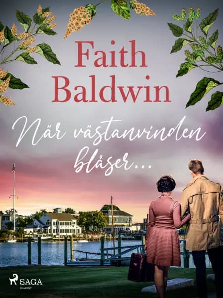 När västanvinden blåser... af Faith Baldwin