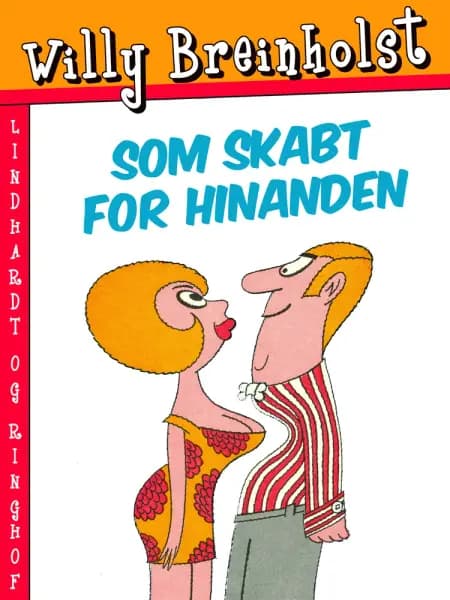 Som skabt for hinanden af Willy Breinholst