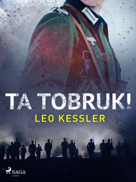 Ta Tobruk! af Leo Kessler