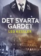 Det svarta gardet af Leo Kessler