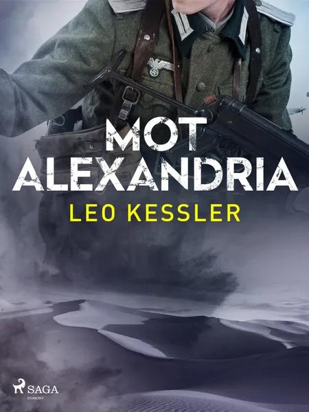 Mot Alexandria af Leo Kessler