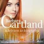 Kärleken är himmelsk af Barbara Cartland