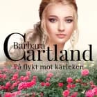 På flykt mot kärleken af Barbara Cartland