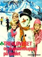 Trekløveret og diamantkuppet på fjeldet af Else Fischer