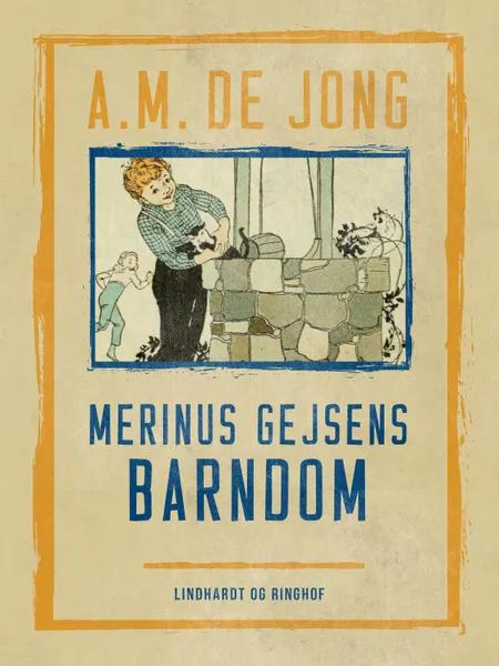 Merinus Gejsens barndom af A. M. De Jong