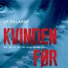 Kvinden før af J.P. Delaney