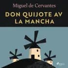 Don Quijote av la Mancha af Miguel de Cervantes Saavedra