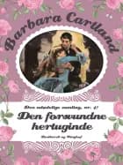 Den forsvundne hertuginde af Barbara Cartland