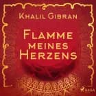 Flamme meines Herzens af Khalil Gibran