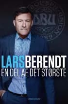 En del af det største af Lars Berendt