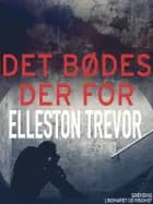 Det bødes der for af Elleston Trevor