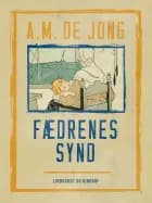 Fædrenes synd af A. M. De Jong