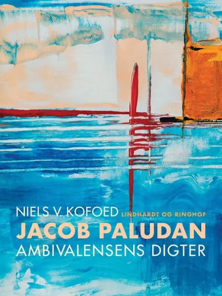 Jacob Paludan - ambivalensens digter af Niels V. Kofoed