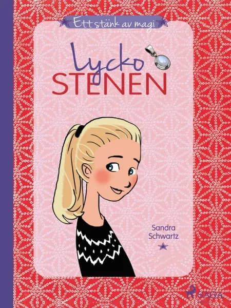 Ett stänk av magi 1: Lyckostenen af Sandra Schwartz