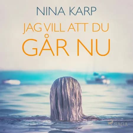Jag vill att du går nu af Nina Karp
